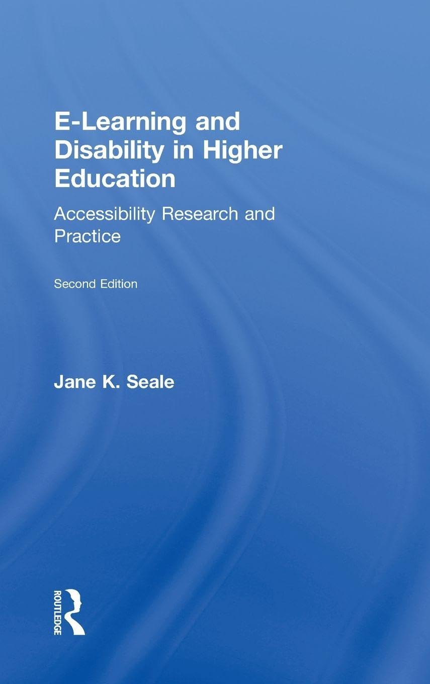 E-learning and Disability in Higher Education: Accessibility Research and Practice