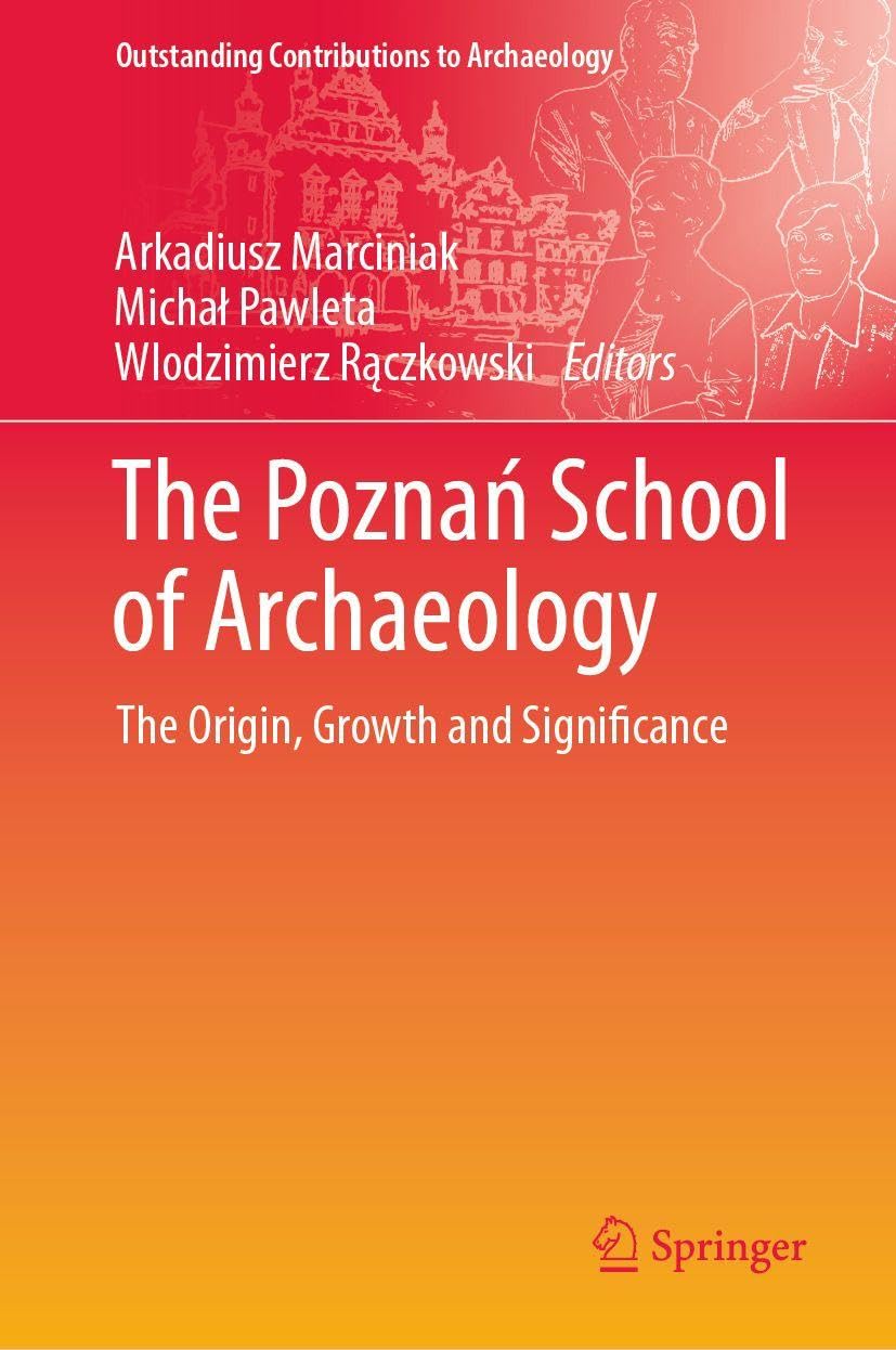 The Pozna¿ School of Archaeology - Neuware