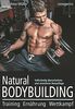 Natural Bodybuilding: Training, Ernährung, Wettkampf