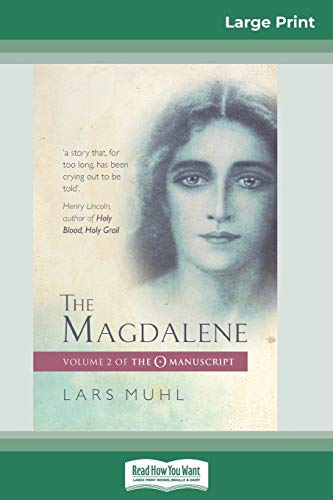 Lars Muhl The Magdalene, Volume 2 Of The O Manuscript (16pt Large Print Edition)