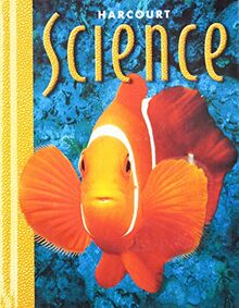 Harcourt School Publishers Science: Student Edition Grade 1 2000