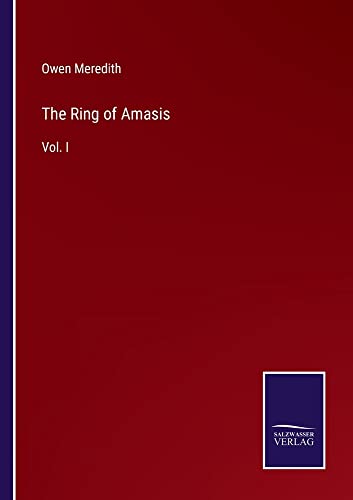 The Ring of Amasis: Vol. I