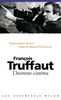 François Truffaut : l'homme cinéma