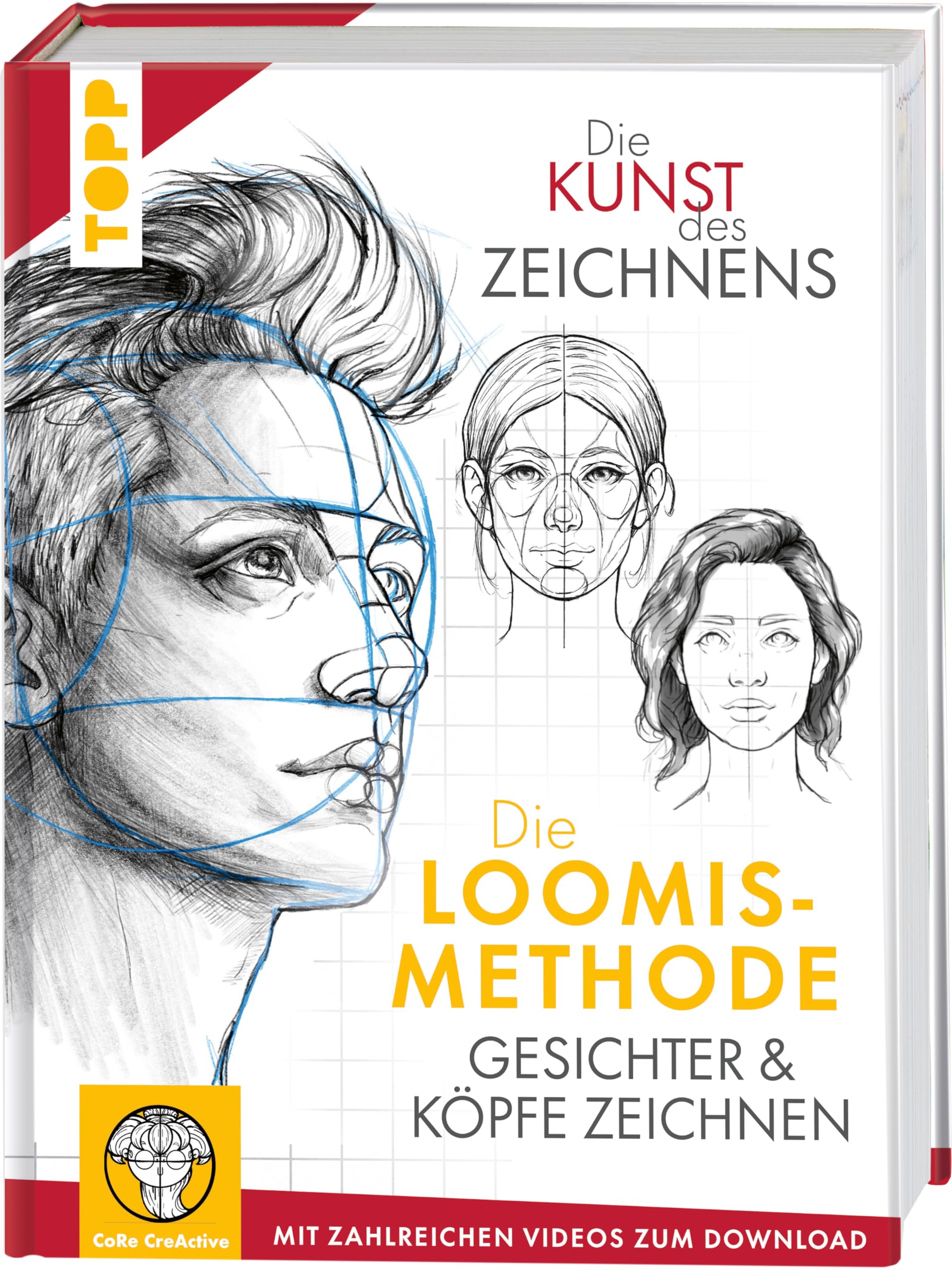 Die Kunst des Zeichnens. Die Loomis-Methode. Gesichter & Köpfe zeichnen: Mit zahlreichen Videos zum Download