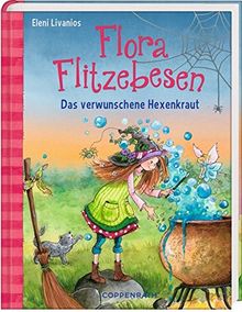 Flora Flitzebesen (Bd. 3): Das verwunschene Hexenkraut