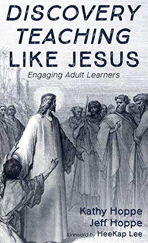 Discovery Teaching Like Jesus: Engaging Adult Learners