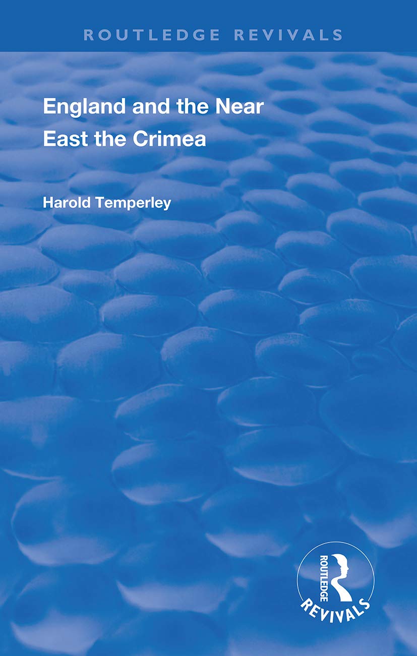 England and the Near East: The Crimea (Routledge Revivals)