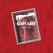 The Love Songs (25th Anniversary) von Giant Sand | CD | Zustand sehr gut