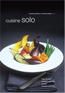 Cuisine solo : plats vite prêts, poêlées de légumes, viandes, recettes préparées