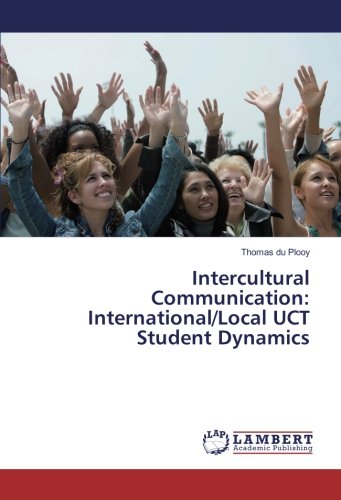 Intercultural Communication: International/Local UCT Student Dynamics