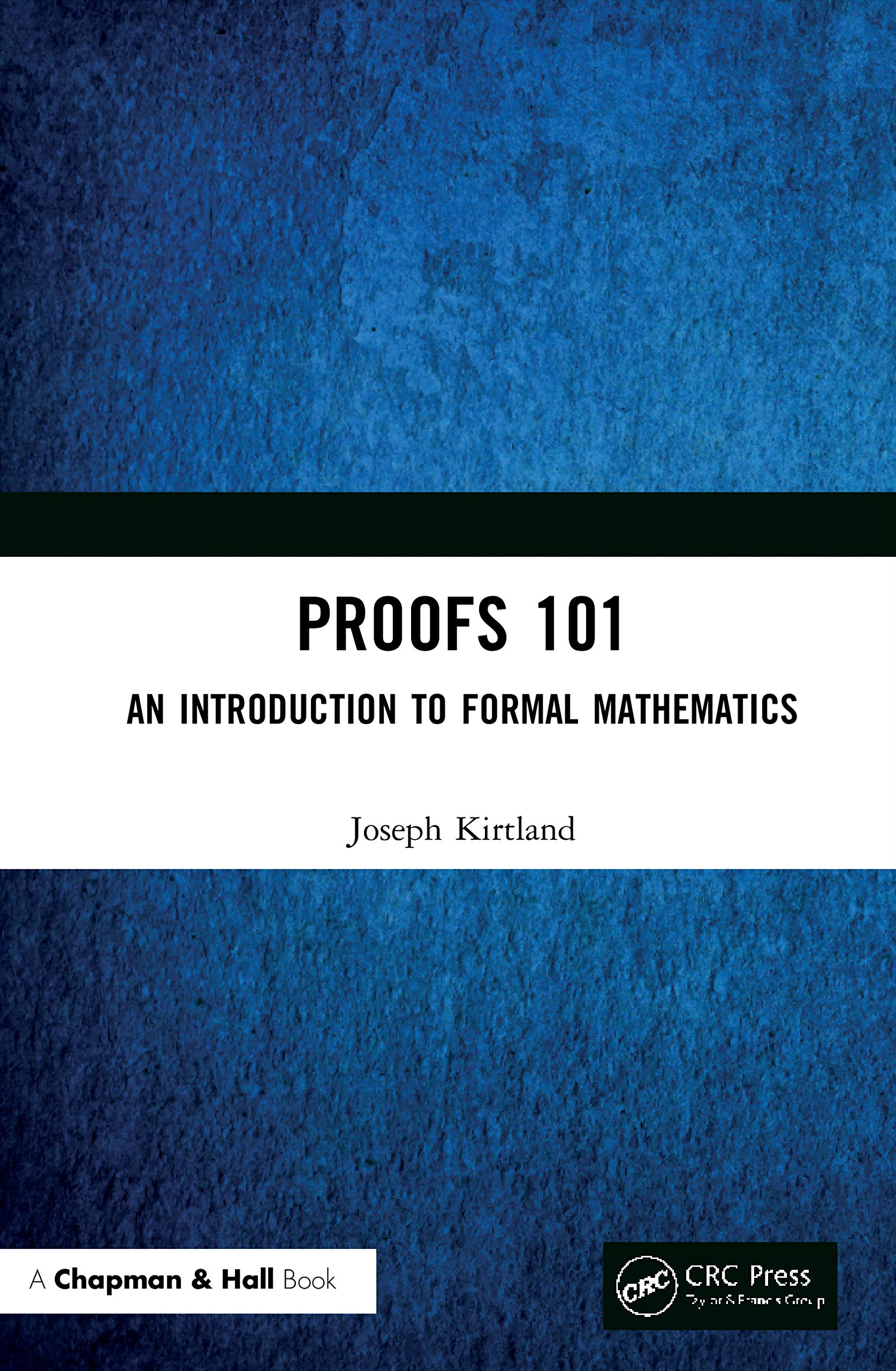 Proofs 101: An Introduction to Formal Mathematics