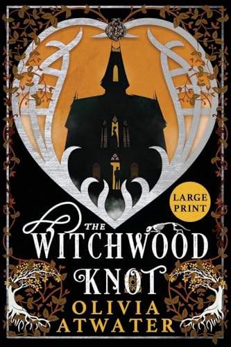 The Witchwood Knot (Victorian Faerie Tales, Band 1)