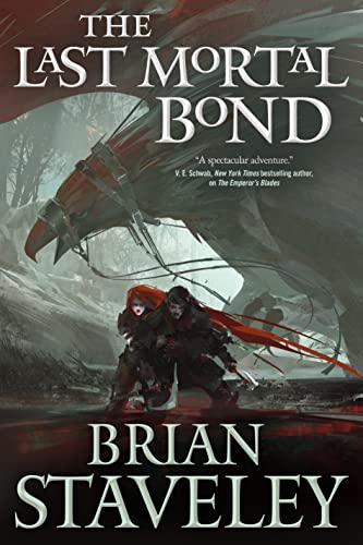 Brian Staveley The Last Mortal Bond (Chronicle Of The Unhewn Throne, Band 3)