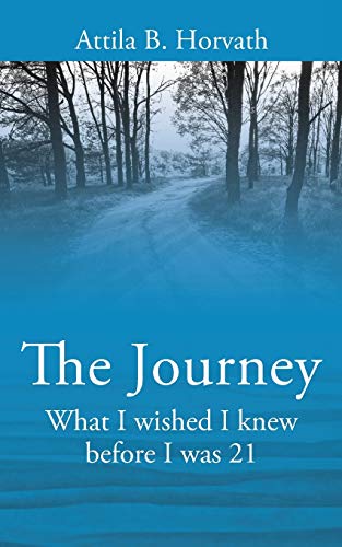 The Journey: What I wished I knew before I was 21