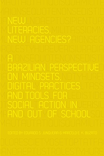 New Literacies, New Agencies?: A Brazilian Perspective on Mindsets, Digital Practices and Tools for Social Action In and Out of School (New Literacies and Digital Epistemologies)