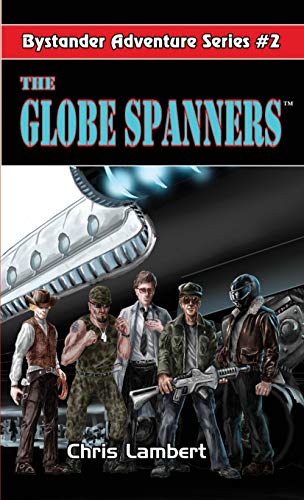 The Globe Spanners (Bystander Adventure, Band 2)