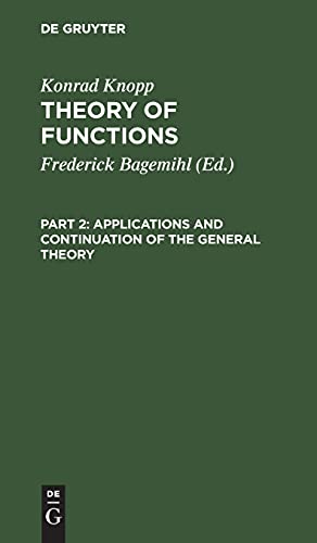 Applications and Continuation of the General Theory: KNOPPTF-B, Part 2 (Konrad Knopp: Theory of Functions)