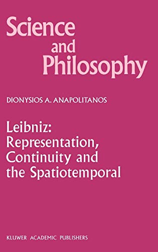 Leibniz: Representation, Continuity and the Spatiotemporal (Science and Philosophy, 7, Band 7)