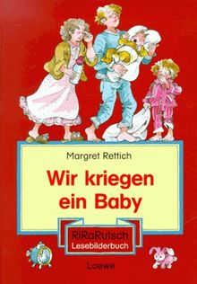 Wir kriegen ein Baby. ( Ab 5 J.). ( RiRaRutsch Lesebilderbuch)