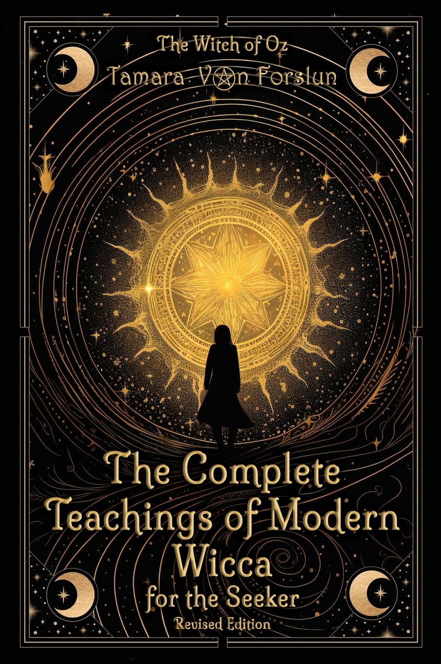 Forslun, Tamara von The Complete Teachings Of Modern Wicca For The Seeker