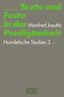 Homiletische Studien. Band 3: Texte und Feste in der Predigtarbeit