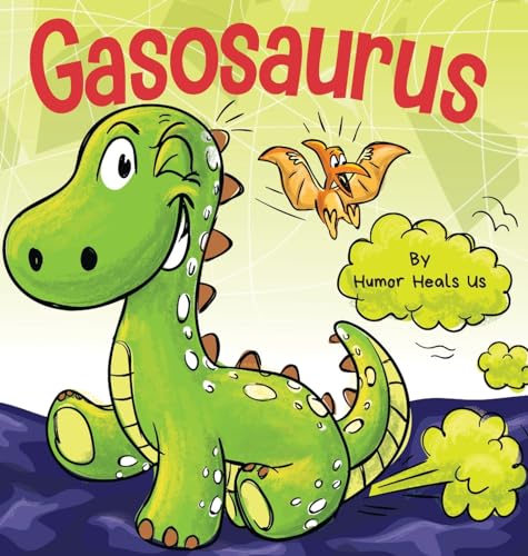 Gasosaurus: A Funny Rhyming Story Picture Book for Kids and Adults About a Farting Dinosaur, Early Reader (Farting Adventures)