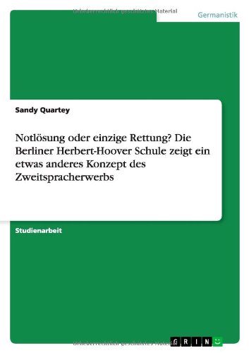 Notlösung oder einzige Rettung? Die Berliner Herbert-Hoover Schule zeigt ein etwas anderes Konzept des Zweitspracherwerbs