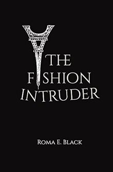 The Fashion Intruder: A real page turner for all fashion, ballet and football lovers from a posh attorney ranked in the Chambers and Partners