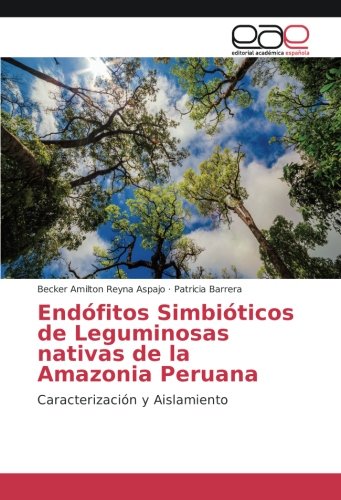 Endófitos Simbióticos de Leguminosas nativas de la Amazonia Peruana: Caracterización y Aislamiento