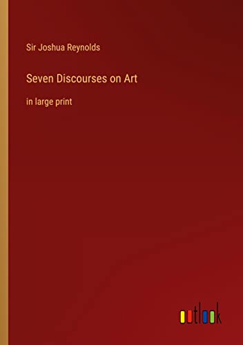 Seven Discourses on Art: in large print