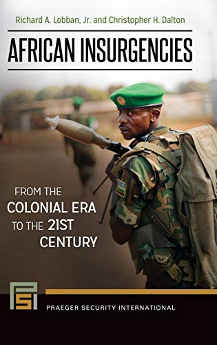African Insurgencies: From the Colonial Era to the 21st Century (Praeger Security International)
