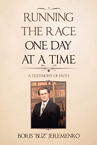 Running the Race One Day at a Time: A Testimony of Faith