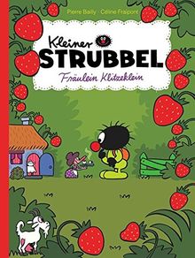 Kleiner Strubbel 13: Fräulein Klitzeklein