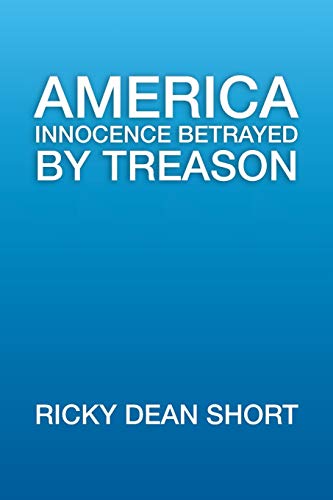 America Innocence Betrayed By Treason