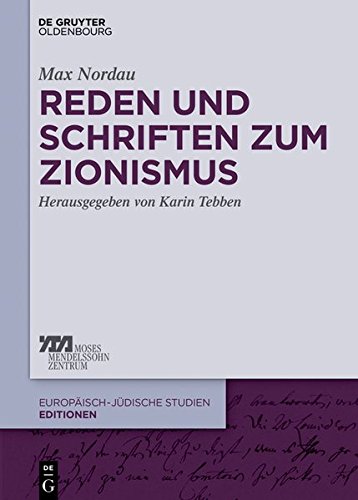 Reden und Schriften zum Zionismus (Europäisch-jüdische Studien – Editionen, Band 4)