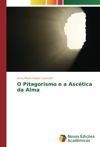 O Pitagorismo e a Ascética da Alma