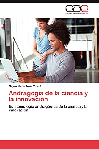 Andragogía de la ciencia y la innovación: Epistemología andragógica de la ciencia y la innovación