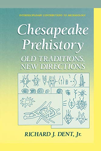 Chesapeake Prehistory: Old Traditions, New Directions (Interdisciplinary Contributions to Archaeology)