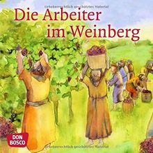 Die Arbeiter im Weinberg. Mini-Bilderbuch: Don Bosco Minis: Kinderbibelgeschichten