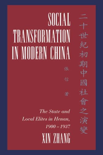 Social Transformation Modern China: The State and Local Elites in Henan, 1900-1937 (Cambridge Modern China Series)