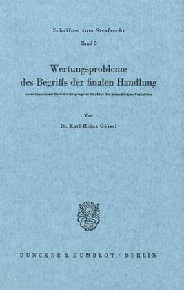 Wertungsprobleme des Begriffs der finalen Handlung: unter besonderer Berücksichtigung der Struktur des menschlichen Verhaltens.