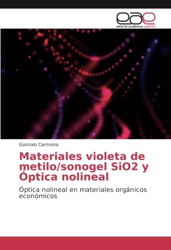 Materiales violeta de metilo/sonogel SiO2 y Óptica nolineal: Óptica nolineal en materiales orgánicos económicos