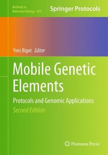 Mobile Genetic Elements: Protocols and Genomic Applications (Methods in Molecular Biology)