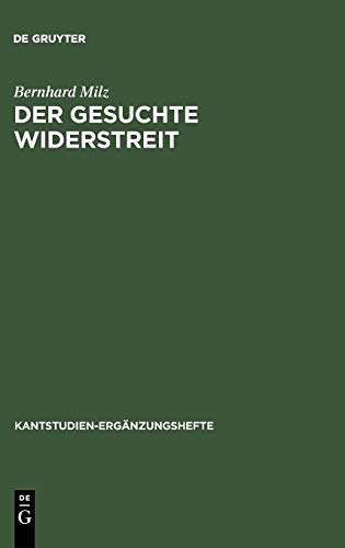 Der gesuchte Widerstreit: Die Antinomie in Kants Kritik der praktischen Vernunft (Kantstudien-Ergänzungshefte, 139)