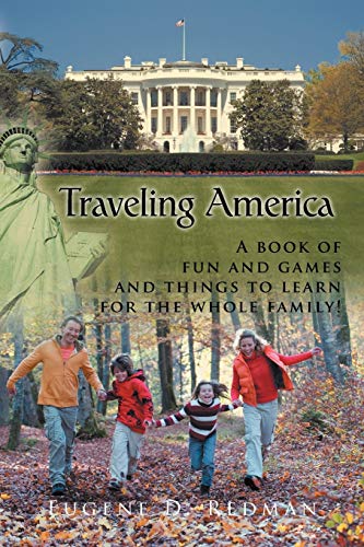 Traveling America: A book of fun and games and things to learn for the whole family!