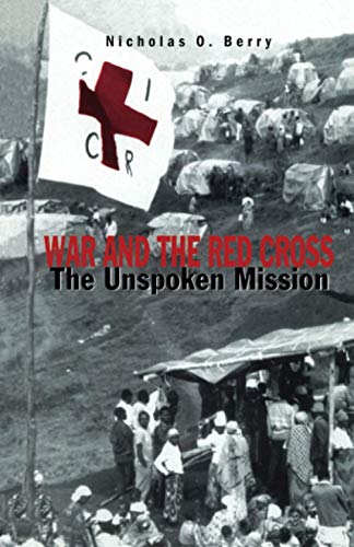 War and the Red Cross: The Unspoken Mission