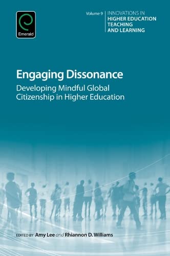 Engaging Dissonance: Developing Mindful Global Citizenship in Higher Education (Innovations in Higher Education Teaching and Learning, 9, Band 9)