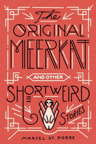 The Original Meerkat and Other Shortweird Stories