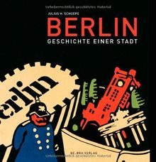 Berlin. Sonderausgabe: Geschichte einer Stadt