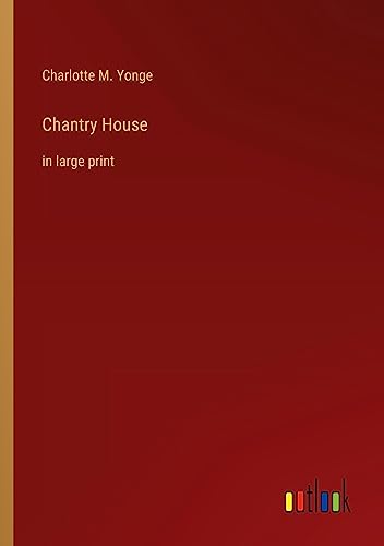 Chantry House: in large print